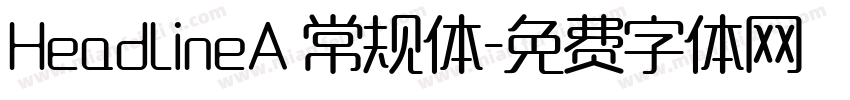 HeadLineA 常规体字体转换